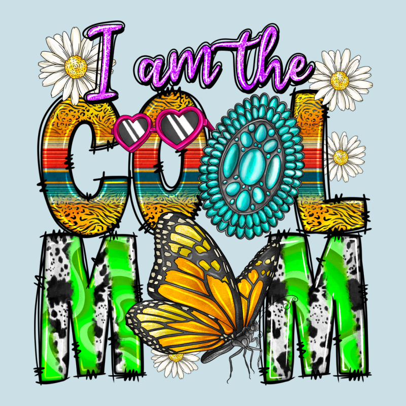 I'm The Cool Mom Ladies Tee by CowhideDigitalArt | Teevron