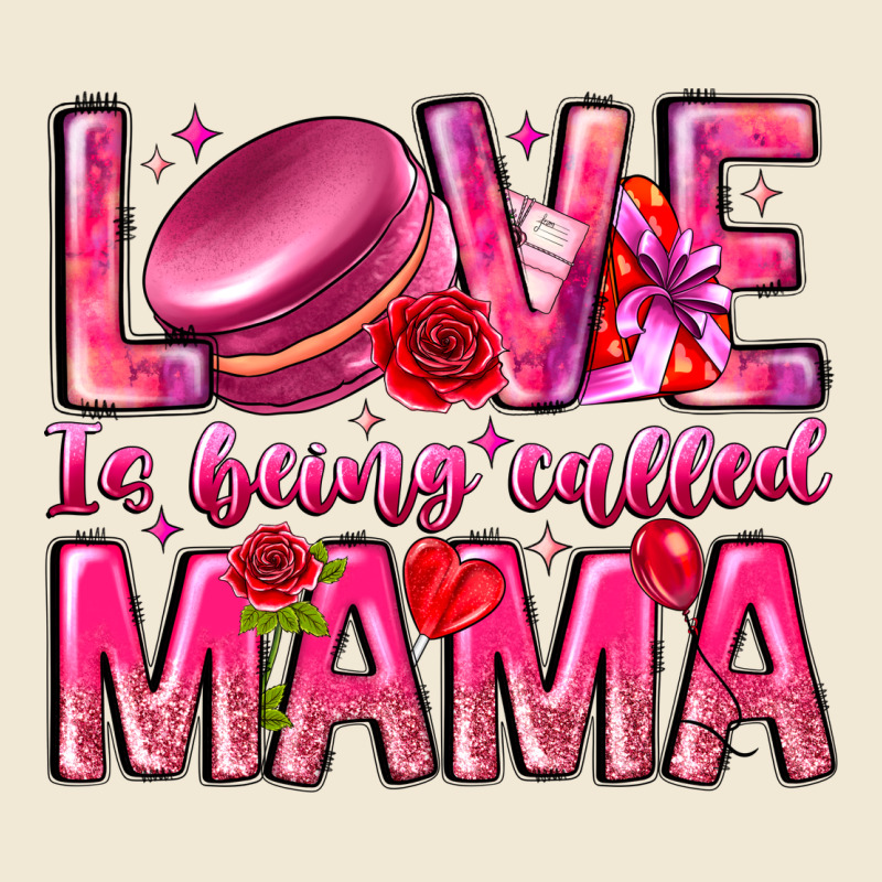 Love Is Being Called Mama Ladies Tee by CowhideDigitalArt | Teevron