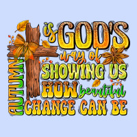 Autumn Is God's Way Of Showing Us How Beautiful Ch Urban Heavy Tee | Teevron