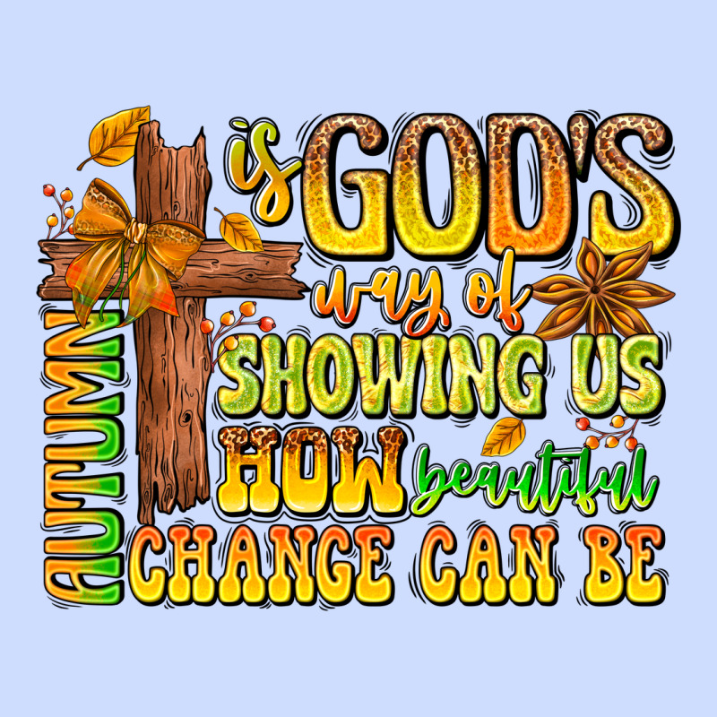 Autumn Is God's Way Of Showing Us How Beautiful Ch Urban Heavy Tee by CowhideDigitalArt | Teevron