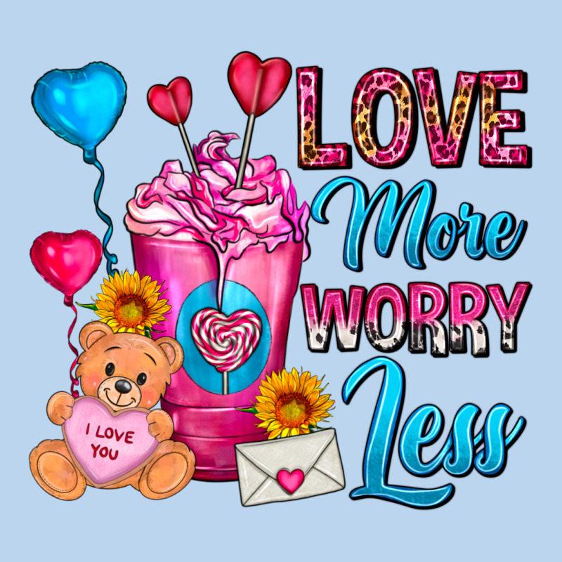 Love More Worry Less Valentines Day Cold Drink Classic Tee by FaDigitalArtStudio | Teevron