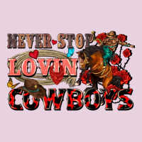 Never Stop Lovin Cowboys Classic Tee | Teevron