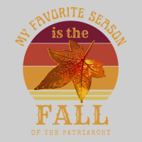 Feminist My Favorite Season Is Fall Patriarchy Retro Vintage Long Slee Premium Tee | Teevron