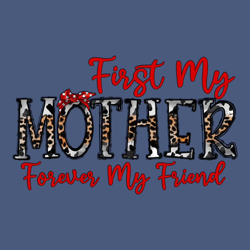 First My Mother Forever My Friend Vintage Hoodie by CowhideDigitalArt | Teevron