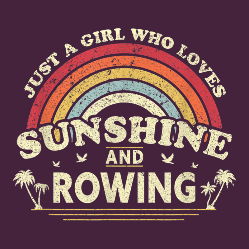 Rowing  . Just A Girl Who Loves Sunshine And Rowing Premium Tee by DesignPulse | Teevron
