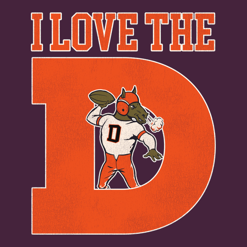 I Love The D Broncos Football Quote Premium Tee by PixelWave | Teevron