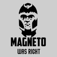 Magneto Was Right Premium Tee | Teevron