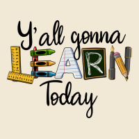 Y'all Gonna Learn Today Ladies Tee | Teevron
