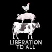 Liberation To All Vegan Vegetarian Food Animal Love Premium Tee | Teevron