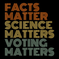 Facts Matter Science Matters Voting Matters Liberal Democrat T Shirt C Premium Tee | Teevron