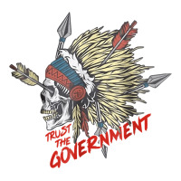 trust the government skull native american chief native t shirt | Teevron