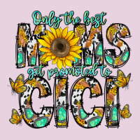 Only The Best Moms Get Promoted To Cici Ladies Tee | Teevron