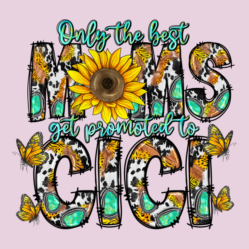 Only The Best Moms Get Promoted To Cici Ladies Tee by CowhideDigitalArt | Teevron