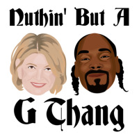 Snoop And Martha G Thang Perfect Gift | Teevron