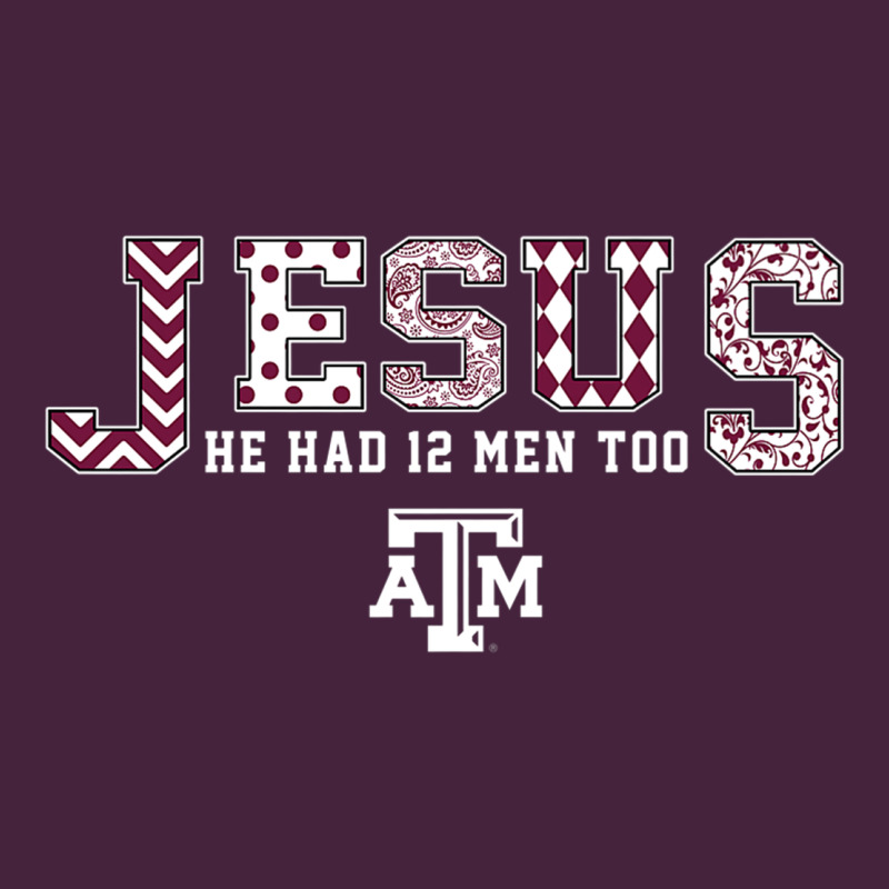Texas A&m Aggies Jesus - Had 12 Men - Patterned Premium Tee by PixelFlow | Teevron