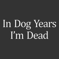 in dog years i'm dead | Teevron