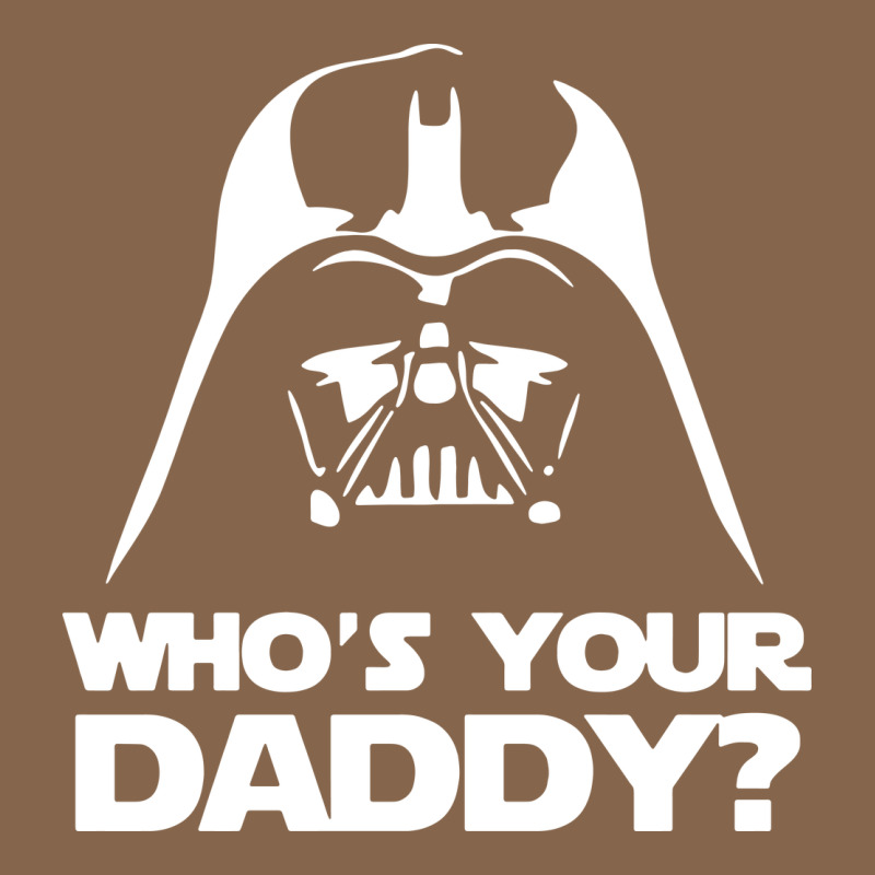 Darth Vader Who's Your Daddy Premium Tee by SnappyArt | Teevron