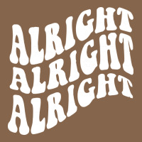 Alright Alright Alright Premium Tee | Teevron