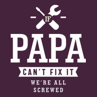 If Papa Can't Fix It We're All Screwed - Fathers Day Premium Tee | Teevron