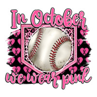 in october we wear pink baseball | Teevron