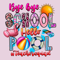 Bye Bye School Hello Pool Teacher  Squad Ladies Tee | Teevron