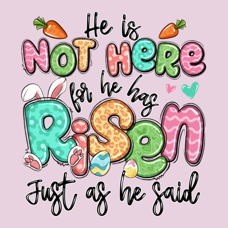 Easter He Is Not Here For He Has Risen Just As He Ladies Tee by LillyAllenDesigns | Teevron
