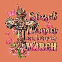 Blessed Women Are Born In March Classic Tee | Teevron