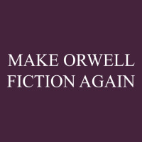 Make Orwell Fiction Premium Tee | Teevron