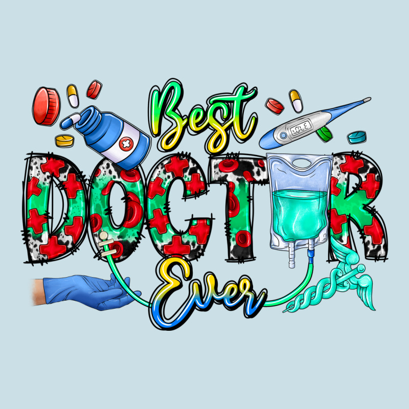 Best Doctor Ever Ladies Tee by CowhideDigitalArt | Teevron