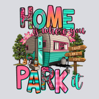 Home Is Where We Park It Zipper Hoodie | Teevron