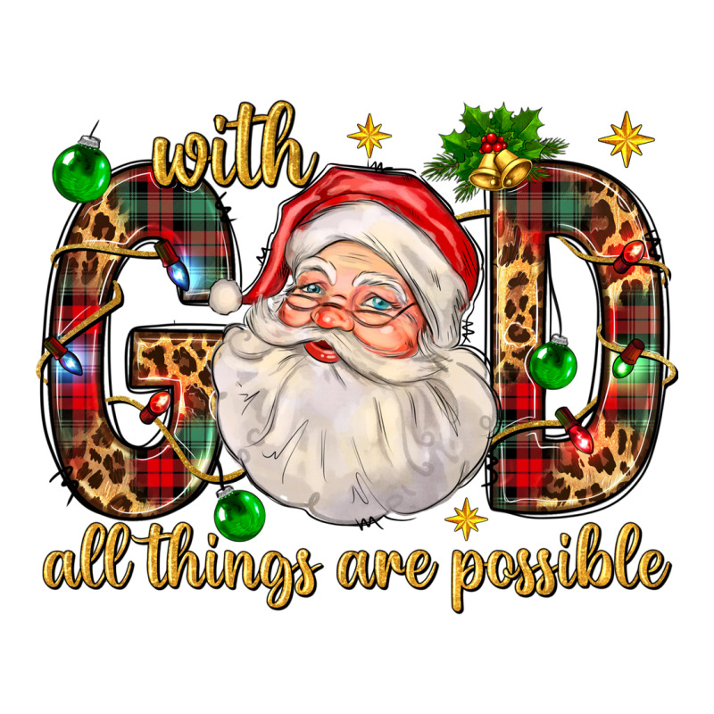 With God All Things Are Possible With Santa Claus Bbs Premium Tee by BundleAndBundleShop | Teevron