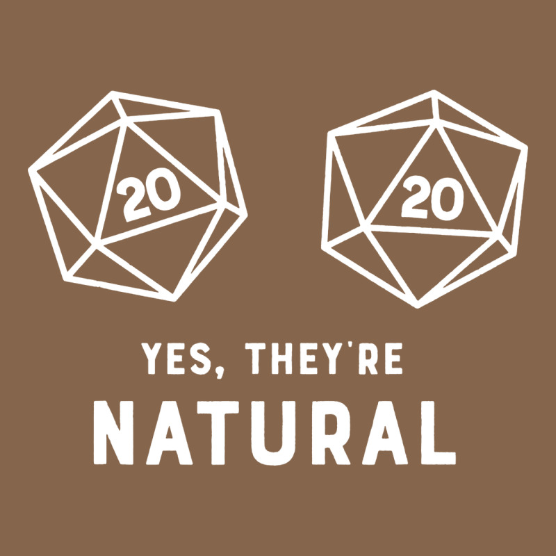 Yes They're Natural 20 Dice Funny Rpg Gamer Premium Tee by artisFamous | Teevron