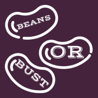 Beans Or Bust Premium Tee | Teevron