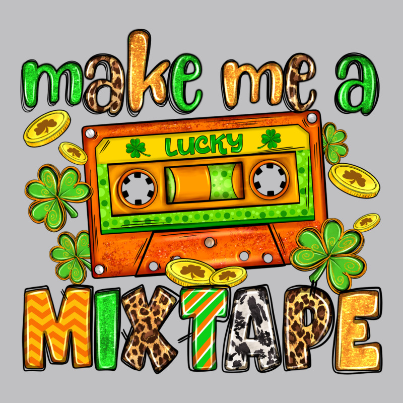 Make Me A Mixtape St. Patrick's Day Classic Tee by OliviaCreatesArt | Teevron