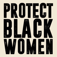 Protect Black Women Quotes Premium Tee | Teevron