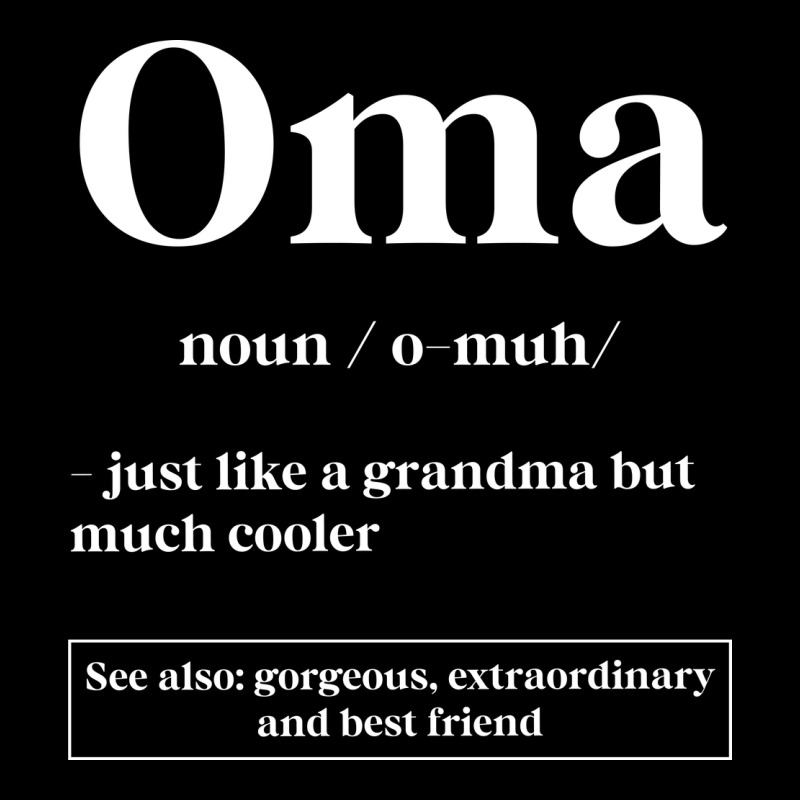 Oma Definition - Mother's Day Gift Premium Tee by artisFamous | Teevron