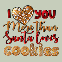 I Love You More Than Santa Loves Cookies Long Sleeve Tee | Teevron