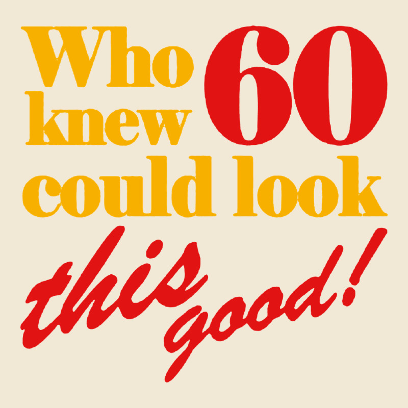 Funny 60th Birthday This Good Premium Tee by artisFamous | Teevron