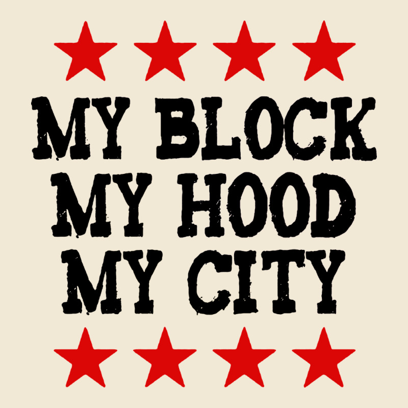 My Block My Hood My City Premium Tee by artisFamous | Teevron