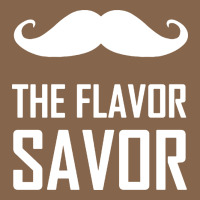 Mustache The Flavor Savor Premium Tee | Teevron