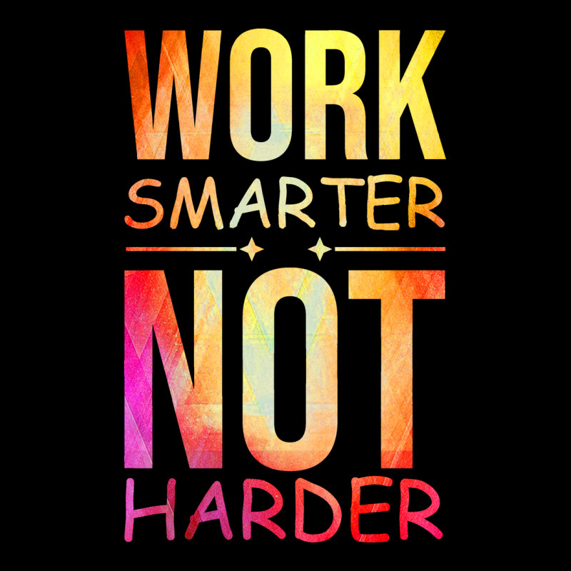 Work Smarter Not Harder Premium Tee by artisFamous | Teevron