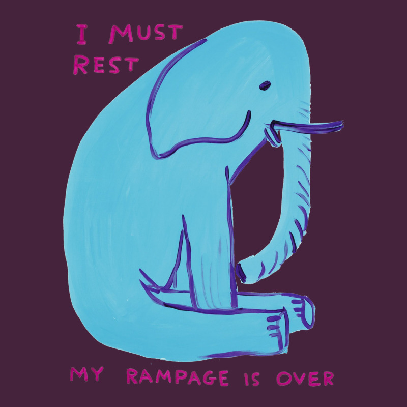 I Must Rest My Rampage Is Over Premium Tee by artisFamous | Teevron