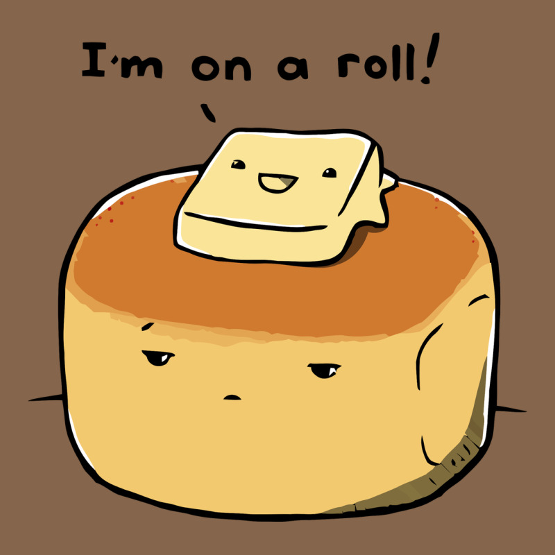 I'm On A Roll! Premium Tee by artisFamous | Teevron
