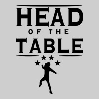 Head Of The Table Premium Tee | Teevron