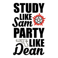 Study Like Sam Party Like Dean Premium Tee | Teevron