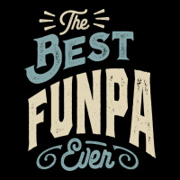 The Best Funpa Ever - Mens Funny Dad And Grandpa Premium Tee | Teevron