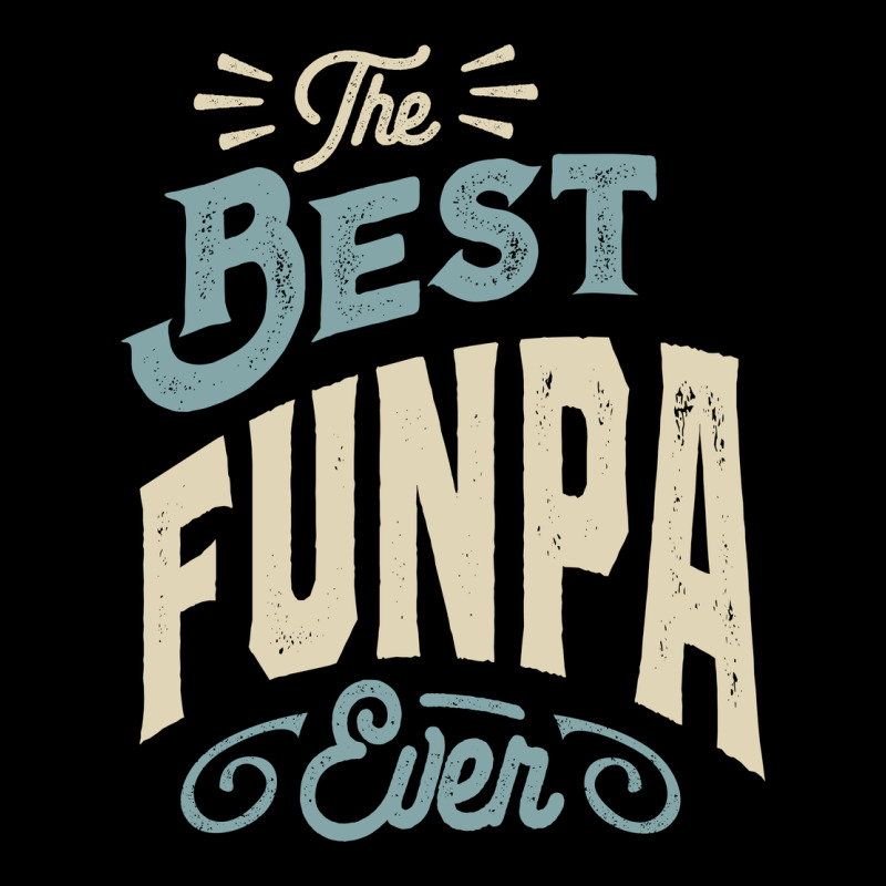 The Best Funpa Ever - Mens Funny Dad And Grandpa Premium Tee by artisFamous | Teevron