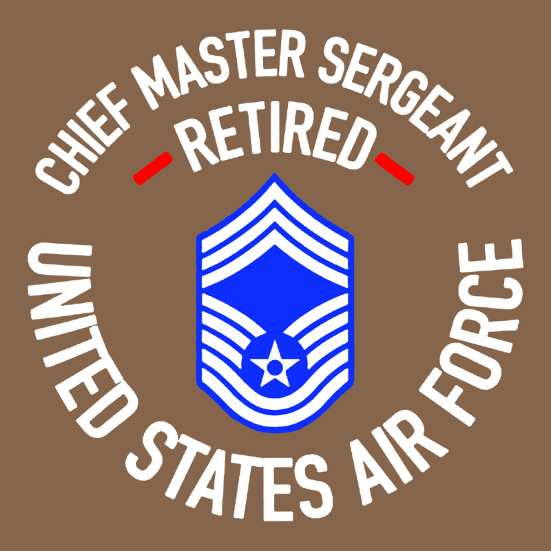 Chief Master Sergeant Retired Premium Tee by artisFamous | Teevron