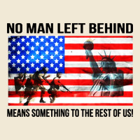 No Man Left Behind Means Something To The Rest Of Us Premium Tee | Teevron