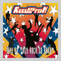 Reel Big Fish Why Do They Rock So Hard Premium Tee | Teevron